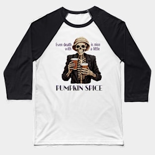 Funny Skeleton with Coffee, Dark Sarcastic Humor Baseball T-Shirt